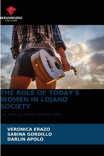 The Role of Today's Women in Lojano Society