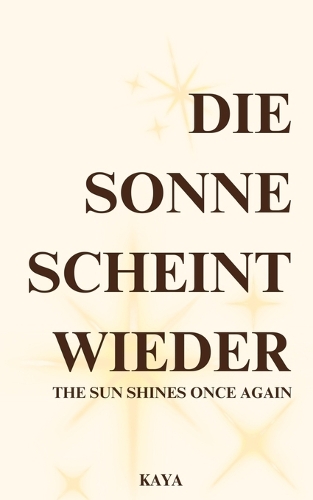 Die Sonne Scheint Wieder