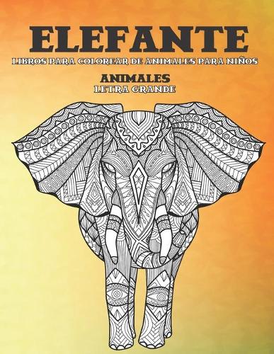 Libros para colorear de animales para niños - Letra grande - Animales - Elefante