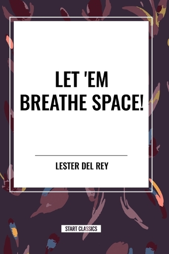 Let 'em Breathe Space!