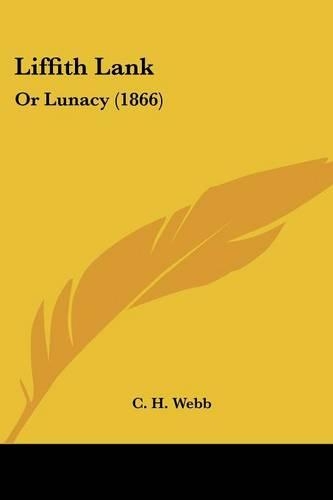 Liffith Lank: Or Lunacy (1866)(English)