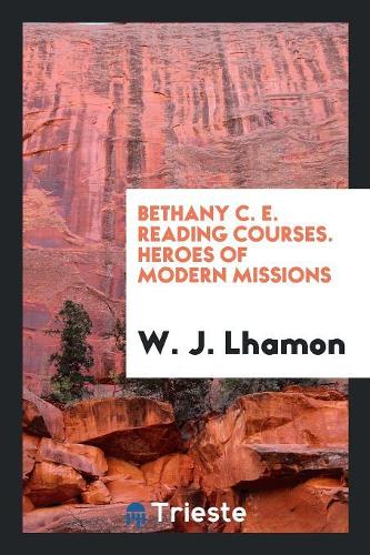 BETHANY C. E. READING COURSES. HEROES OF