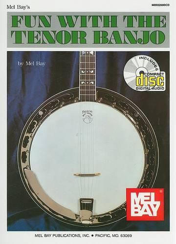 Mel Bay's Fun with the Tenor Banjo