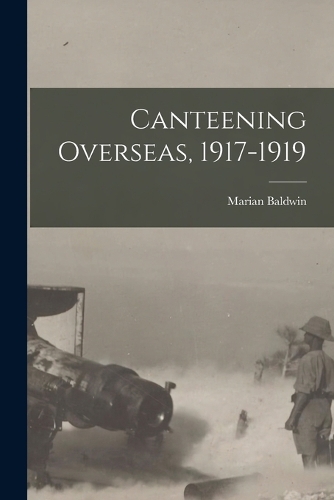 Canteening Overseas, 1917-1919
