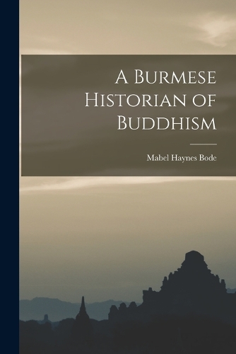 A Burmese Historian of Buddhism