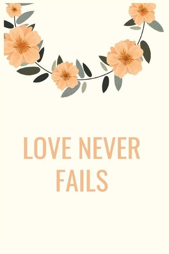 Love Never Fails