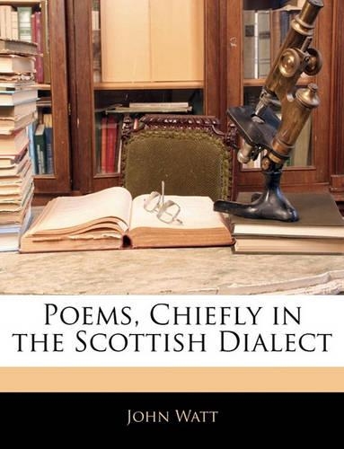 Poems, Chiefly in the Scottish Dialect: (English)