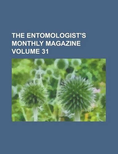 The Entomologist's Monthly Magazine Volume 31