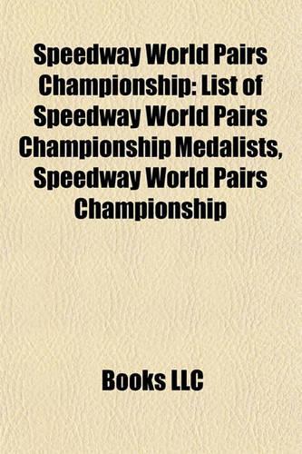 Speedway World Pairs Championship: List of Speedway World Pairs Championship Medalists, Speedway World Pairs Championship(English)