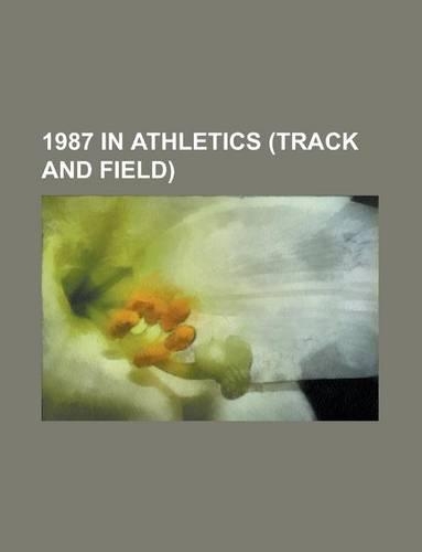 1987 in Athletics (Track and Field)