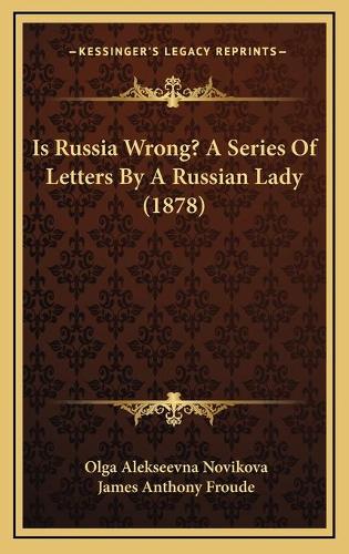 Is Russia Wrong? A Series Of Letters By A Russian Lady (1878)
