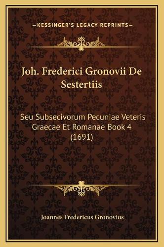 Joh. Frederici Gronovii De Sestertiis