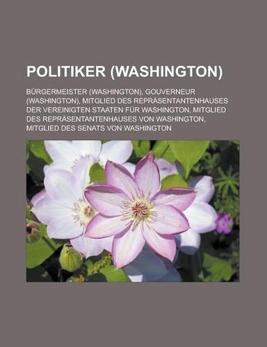 Politiker (Washington): Burgermeister (Washington), Gouverneur (Washington)(German)