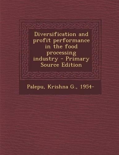 Diversification and Profit Performance in the Food Processing Industry: (English)