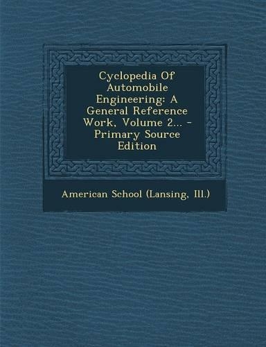 Cyclopedia of Automobile Engineering