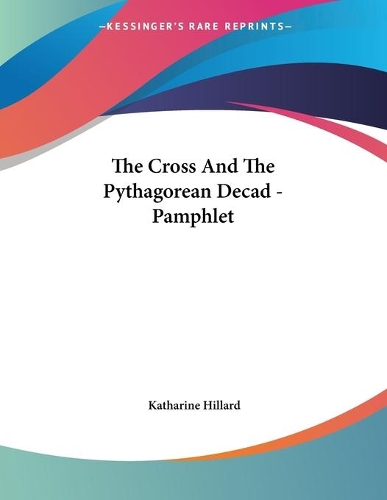 The Cross And The Pythagorean Decad - Pamphlet