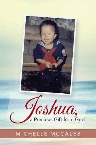 Joshua, a Precious Gift from God: (English)