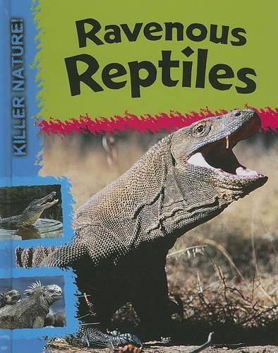 Ravenous Reptiles
