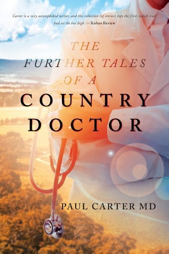 The Further Tales of a Country Doctor