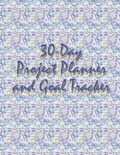 30-Day Project Planner and Goal Tracker