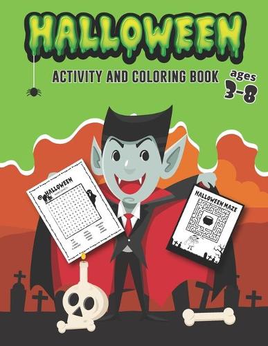 Halloween Coloring and Activity Book Ages 3-8