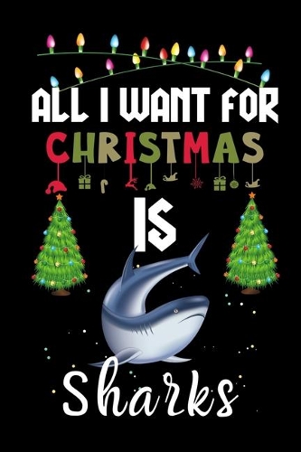 All I Want For Christmas Is Sharks