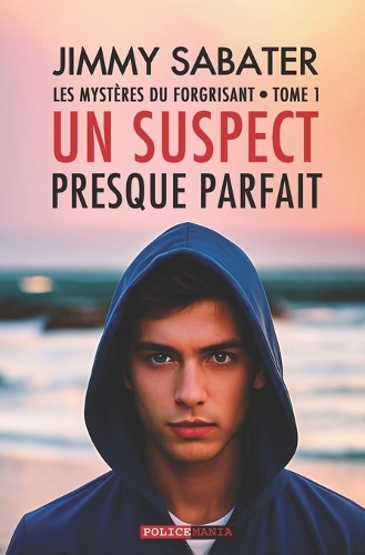Un Suspect Presque Parfait: (1 Les Mystères Du Forgrisant)