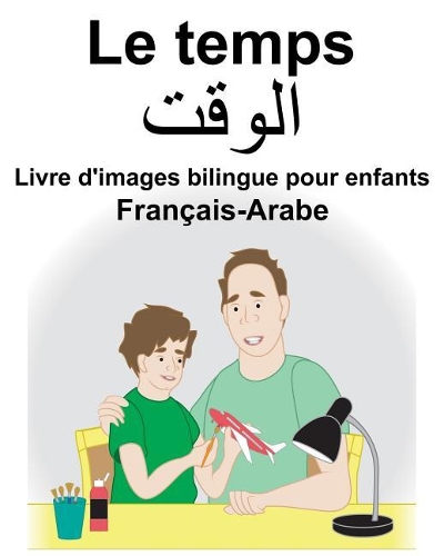 Français-Arabe Le temps Livre d'images bilingue pour enfants