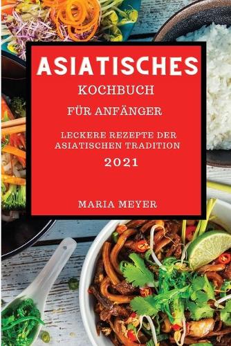 Asiatisches Kochbuch 2021