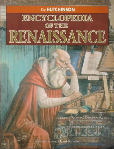 The Hutchinson Encyclopedia of the Renaissance