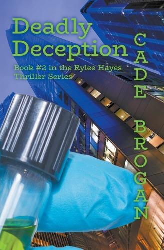 Deadly Deception: (2 Rylee Hayes Thriller)