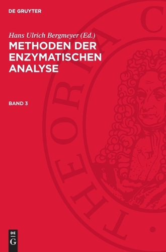 Methoden Der Enzymatischen Analyse. Band 3
