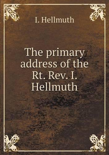 The primary address of the Rt. Rev. I. Hellmuth