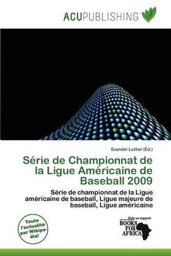 S Rie de Championnat de La Ligue Am Ricaine de Baseball 2009