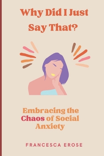 Why Did I Just Say That?