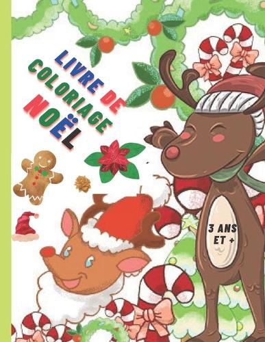Livre de Coloriage Noël: Colorier le personnage, les éléments et les objets de Noël