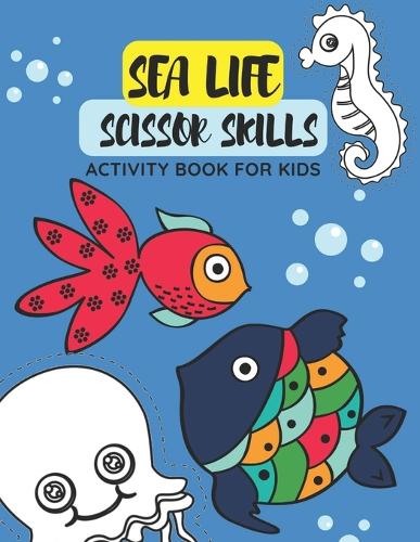 Sea Life Scissor Skills Activity Book For Kids