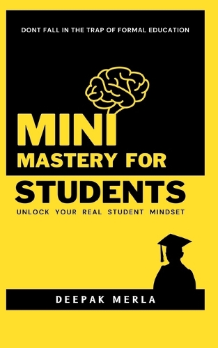 Mini Mastery for Students: Unlock the Real Mindset