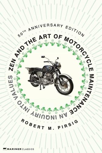 Zen and the Art of Motorcycle Maintenance [50th Anniversary Edition]