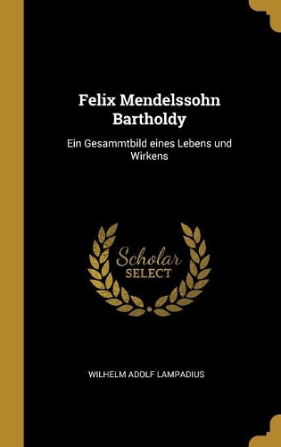 Felix Mendelssohn Bartholdy