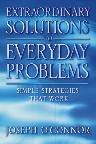 Extraordinary Solutions for Everyday Problems
