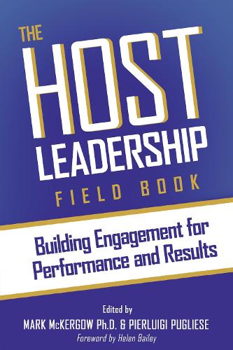 Host Leadership Field Book: Building engagement for performance and results