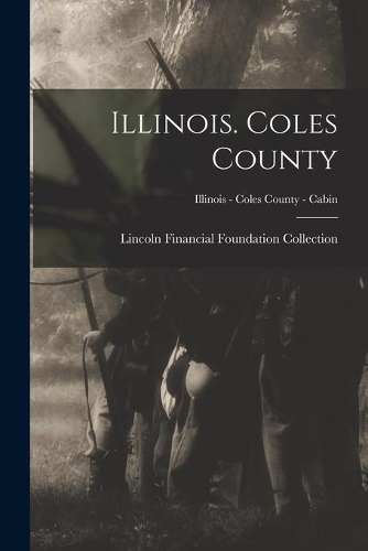 Illinois. Coles County; Illinois - Coles County - Cabin