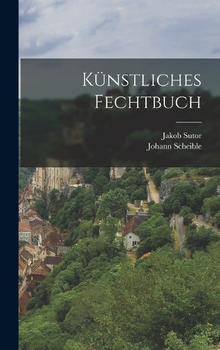 Künstliches Fechtbuch