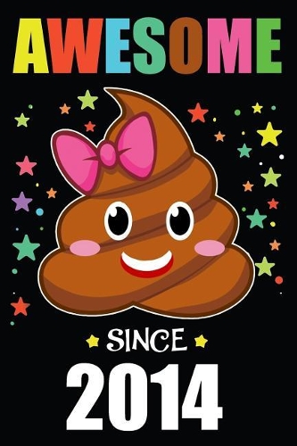 Awesome Since 2014 Poop Emoji