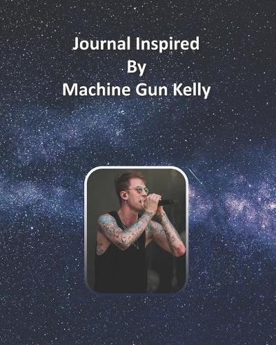 Journal Inspired by Machine Gun Kelly