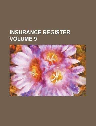 Insurance Register Volume 9