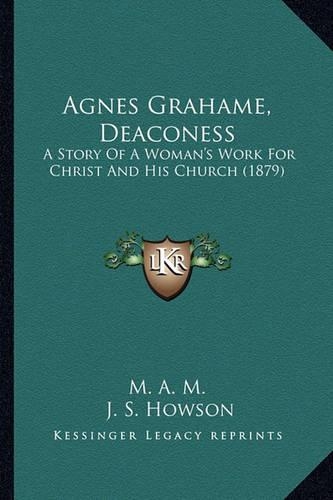 Agnes Grahame, Deaconess