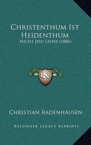 Christenthum Ist Heidenthum