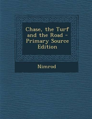 Chase, the Turf and the Road: (English)
